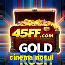 cinema riosul